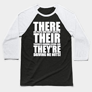 There Their They're English Grammar Funny Humor Teacher Baseball T-Shirt